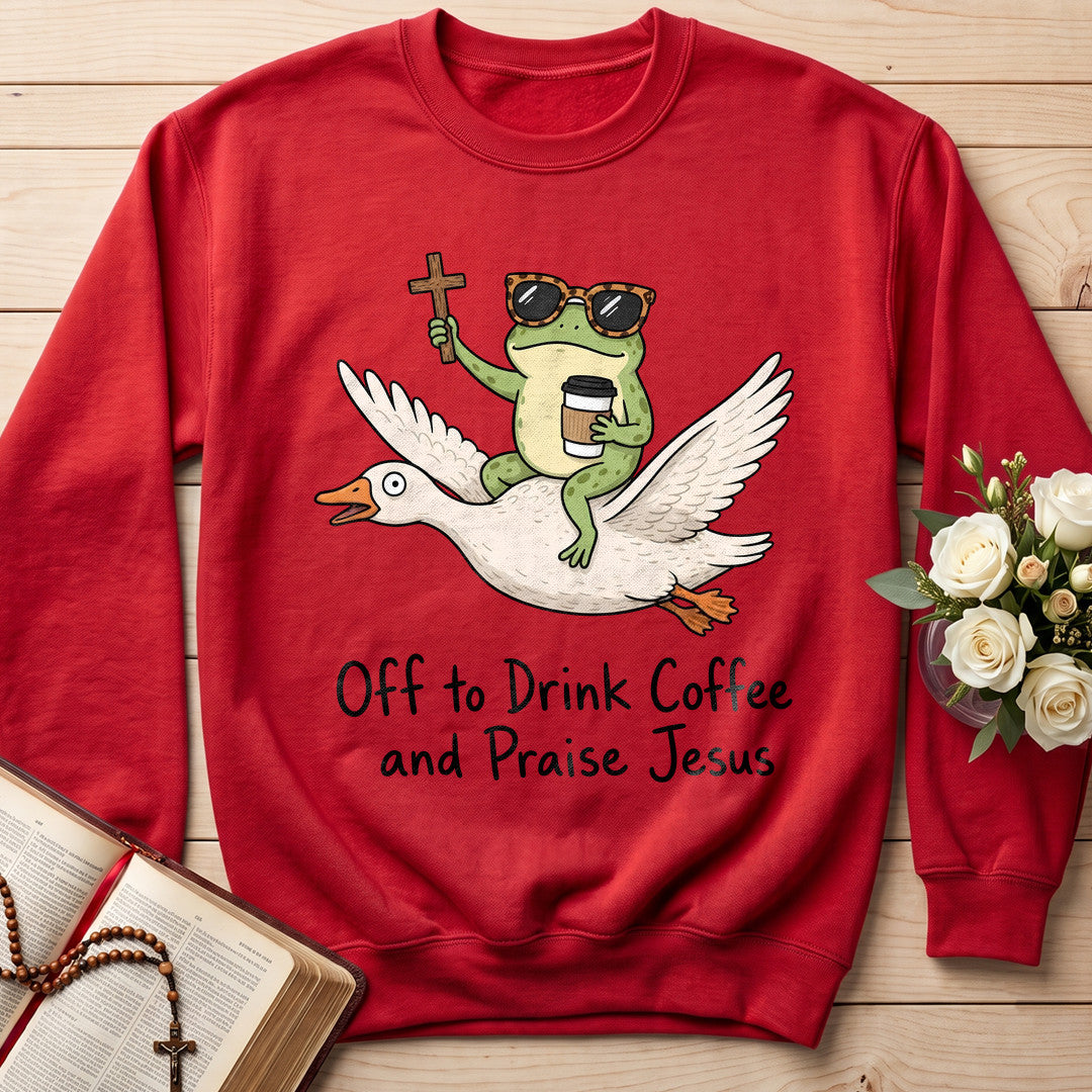 Off To Drink Coffee And Praise Jesus 01