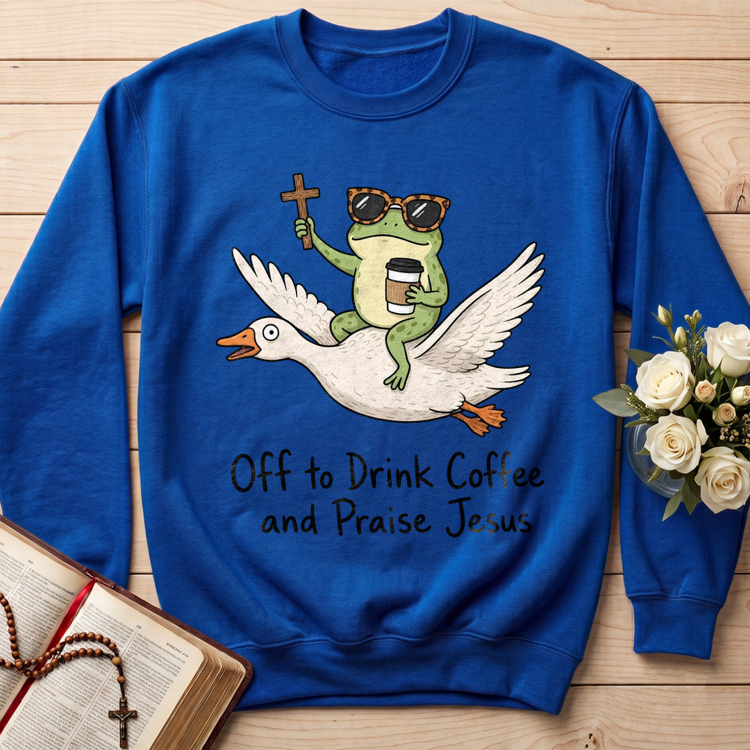 Off To Drink Coffee And Praise Jesus 01