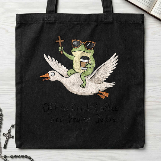 Off To Drink Coffee And Praise Jesus 01