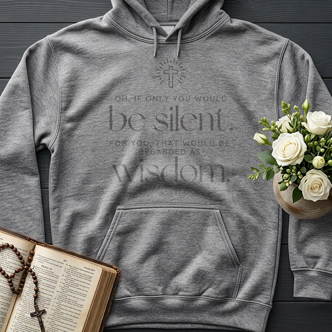 Oh If Only You Would Be Silent For You That Would Be Regarded As Wisdom Job 13.5