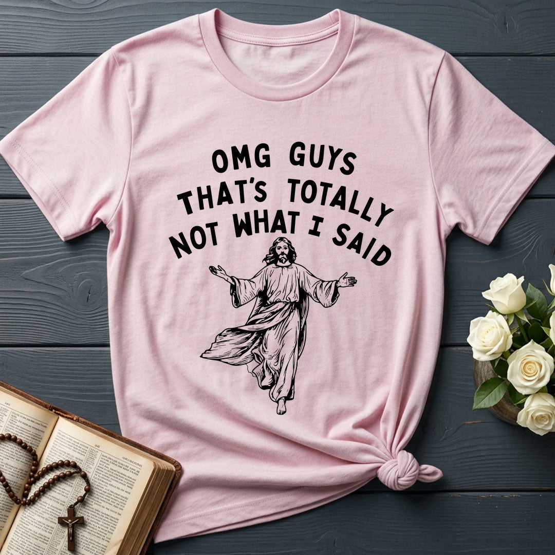 Omg Guys That's Totally Not What I Said 01