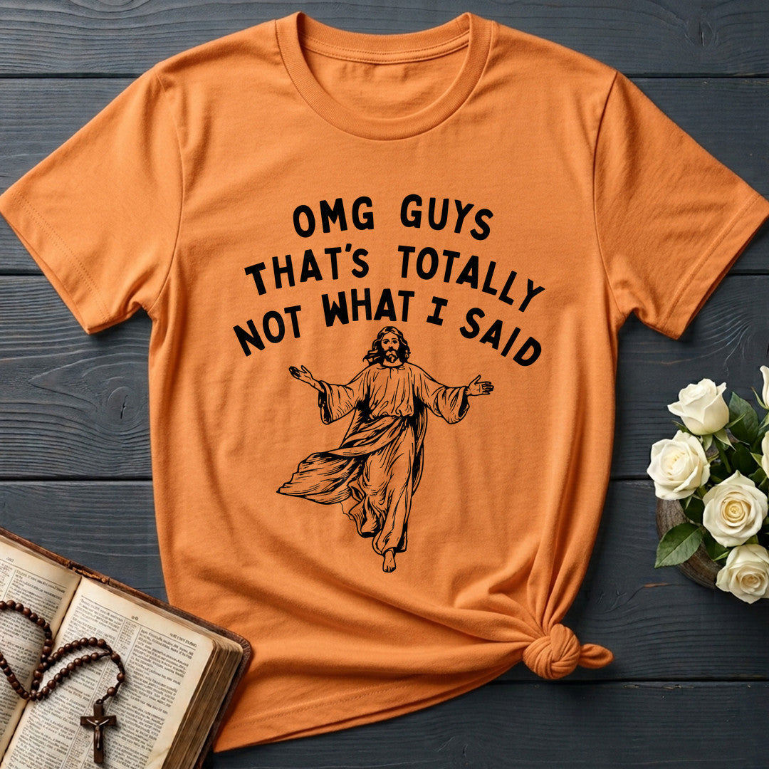 Omg Guys That's Totally Not What I Said 01