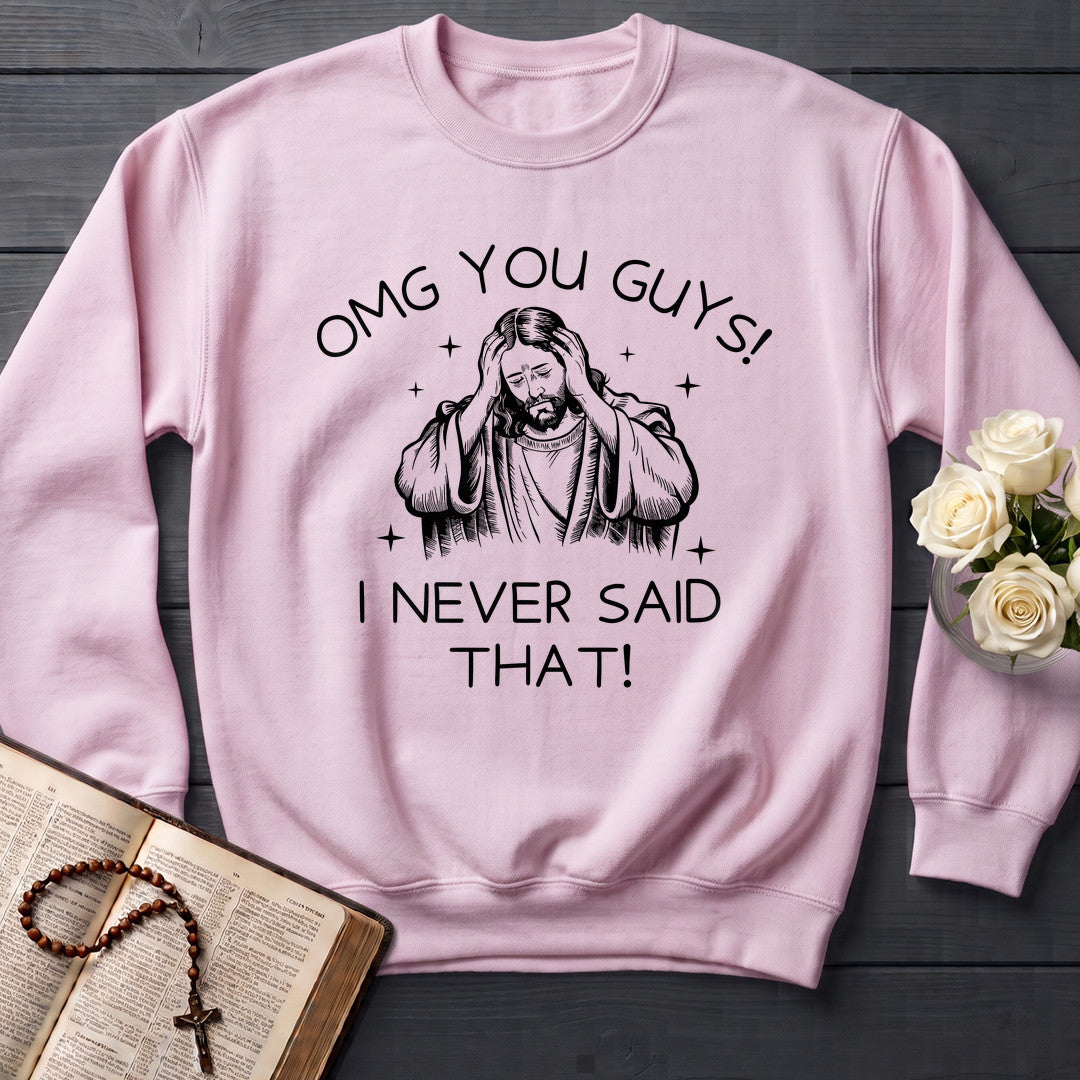 Omg You Guys I Never Said That 01