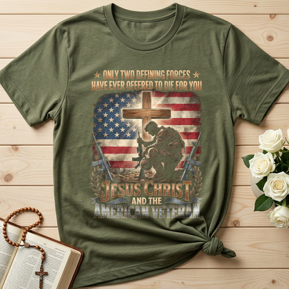 Only Two Defining Forces Have Ever Offered To Die For You 01
