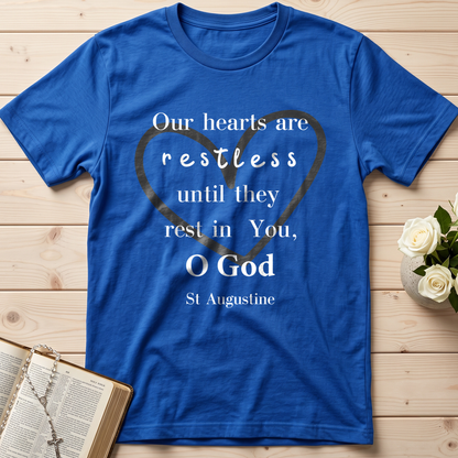 Our Hearts Are Restless Until They Rest In You O God 01