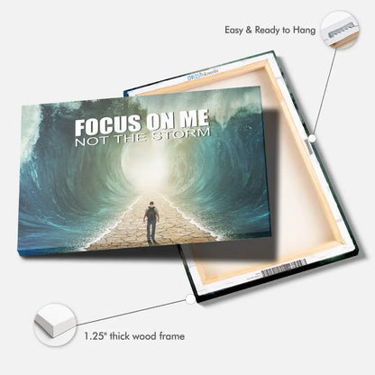 Focus On Me Not The Storm, Parting of the Red Sea, Christian Wall Art Canvas
