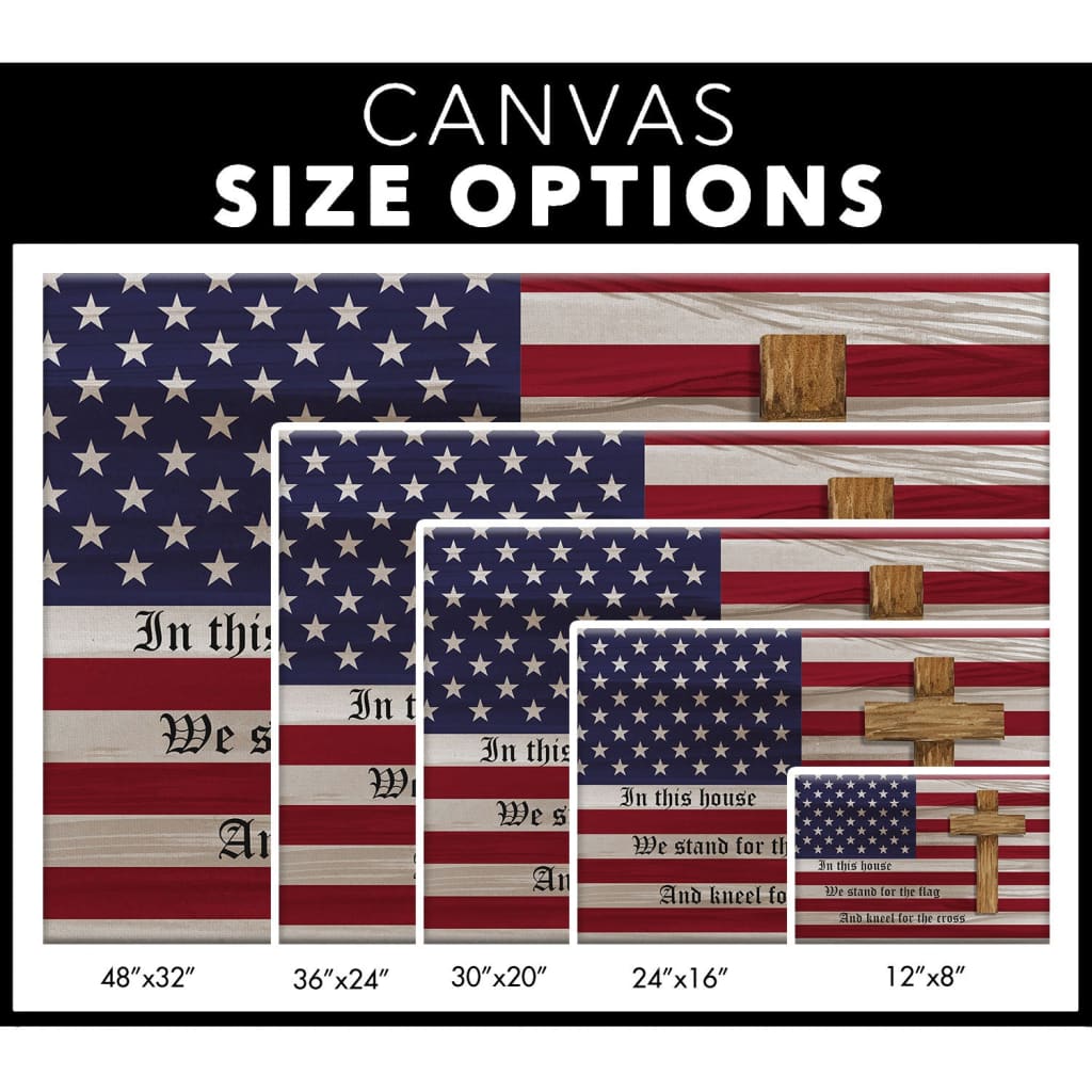 Stand For The Flag And Kneel For The Cross, American Flag And Cross, Patriotic Wall Art Canvas