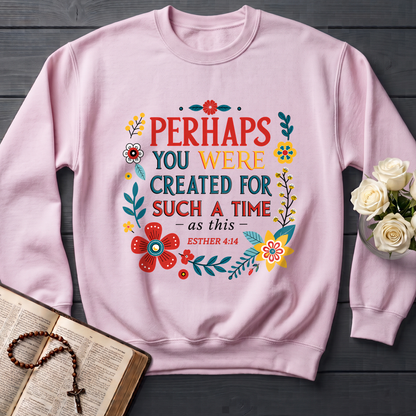 Perhaps You Were Created For Such A Time As This Esther 4.14 02