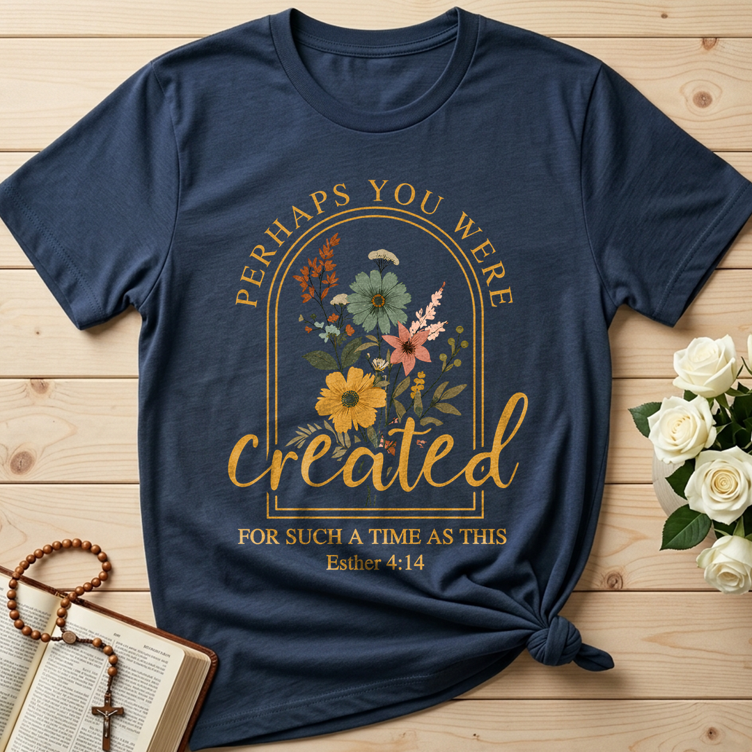 Perhaps You Were Created For Such A Time As This Esther 4.14 03