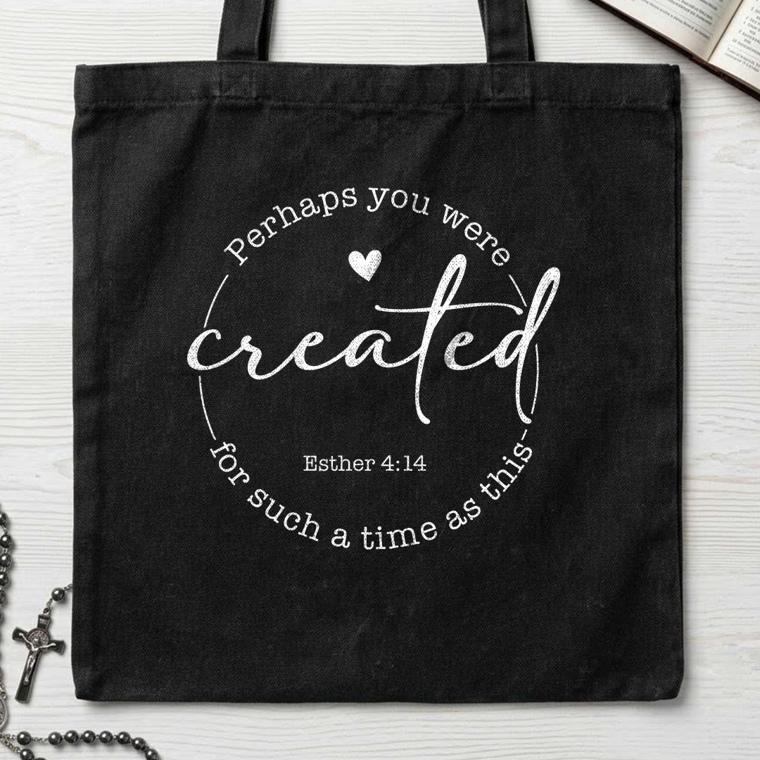 Perhaps You Were Created For Such A Time As This Esther 4.14 05