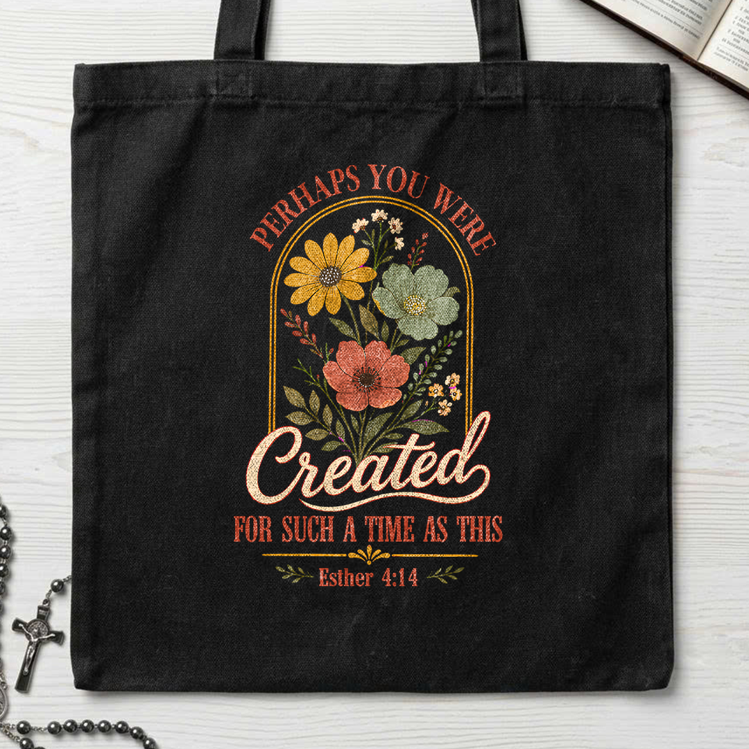 Perhaps You Were Created For Such A Time As This Esther 4.14 06
