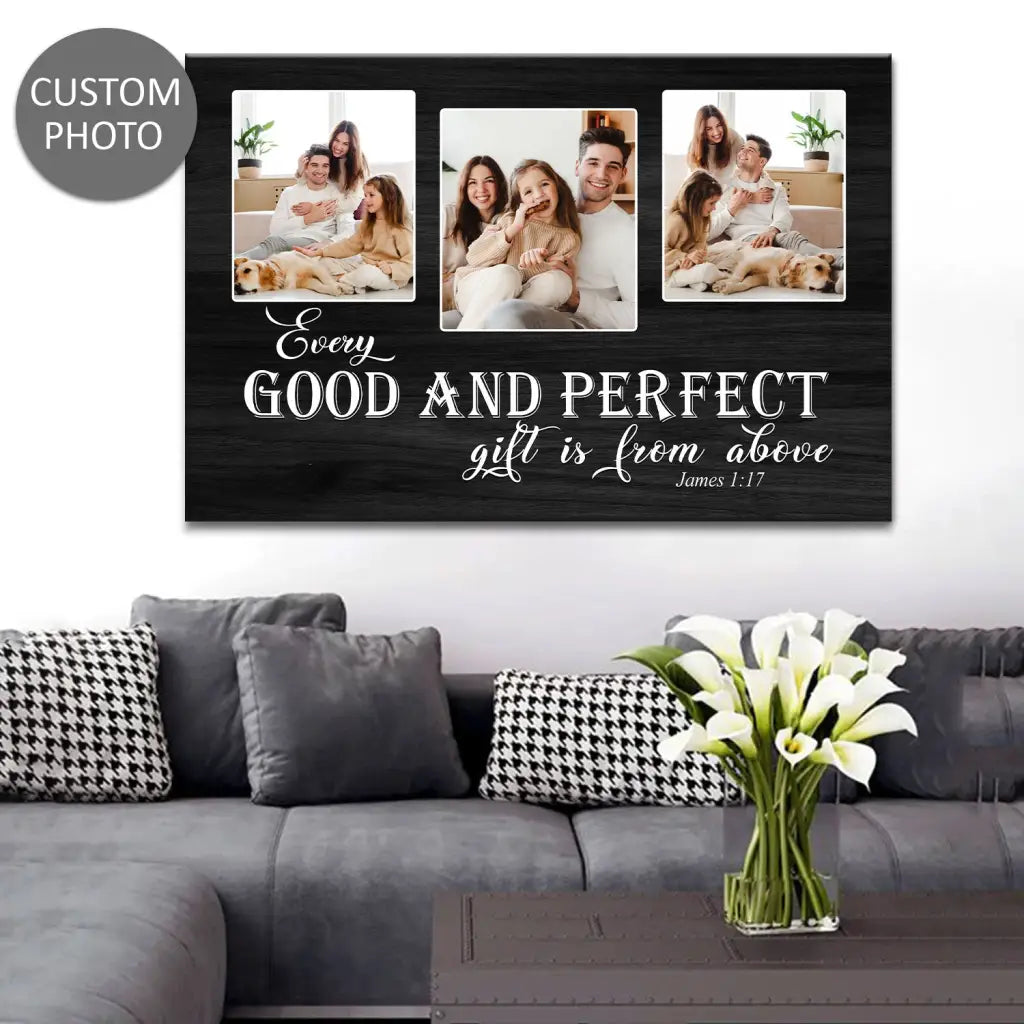 Personalized, Every Good And Perfect Gift Is From Above, Wall Art Canvas With Custom Photo