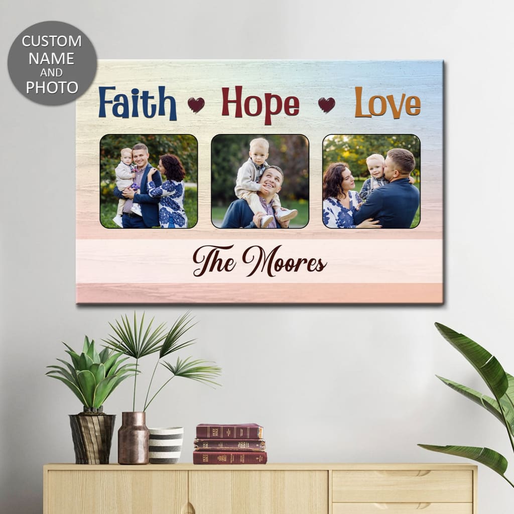 Personalized Faith Hope Love Wall Art Canvas with Custom Family Photos and Name