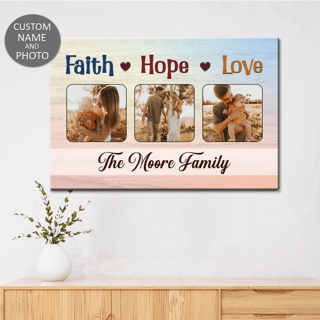 Personalized Faith Hope Love Wall Art Canvas with Custom Family Photos and Name