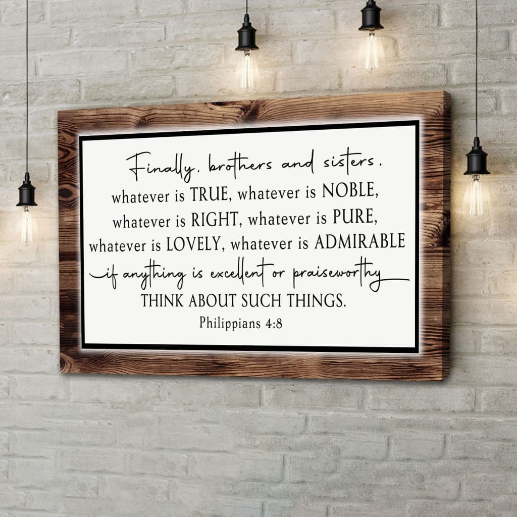 Whatever Is True Whatever Is Noble Philippians 4:8 Wall Art Canvas