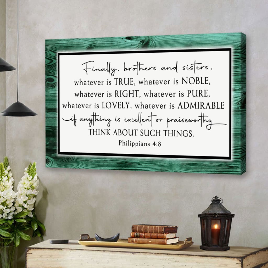 Whatever Is True Whatever Is Noble Philippians 4:8 Wall Art Canvas