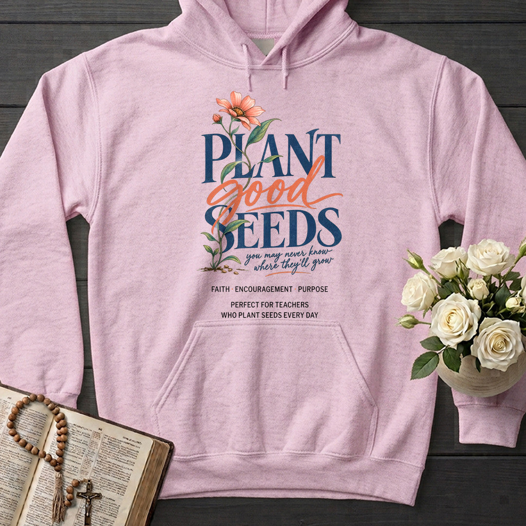 Plant Good Seeds You May Never Know Where They'll Grow 01