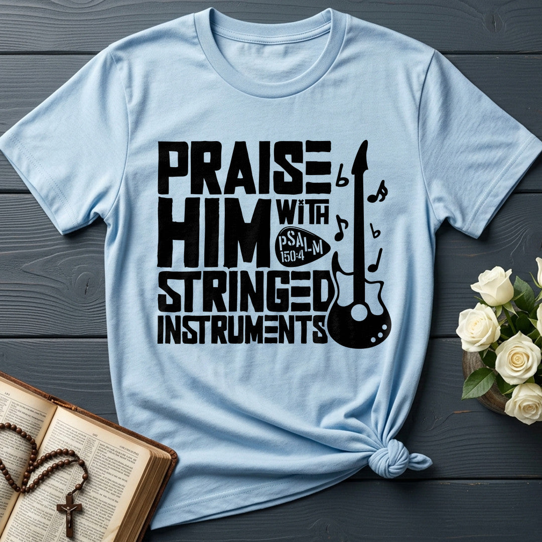 Praise Him With Stringed Instruments Psalm 150.4 01