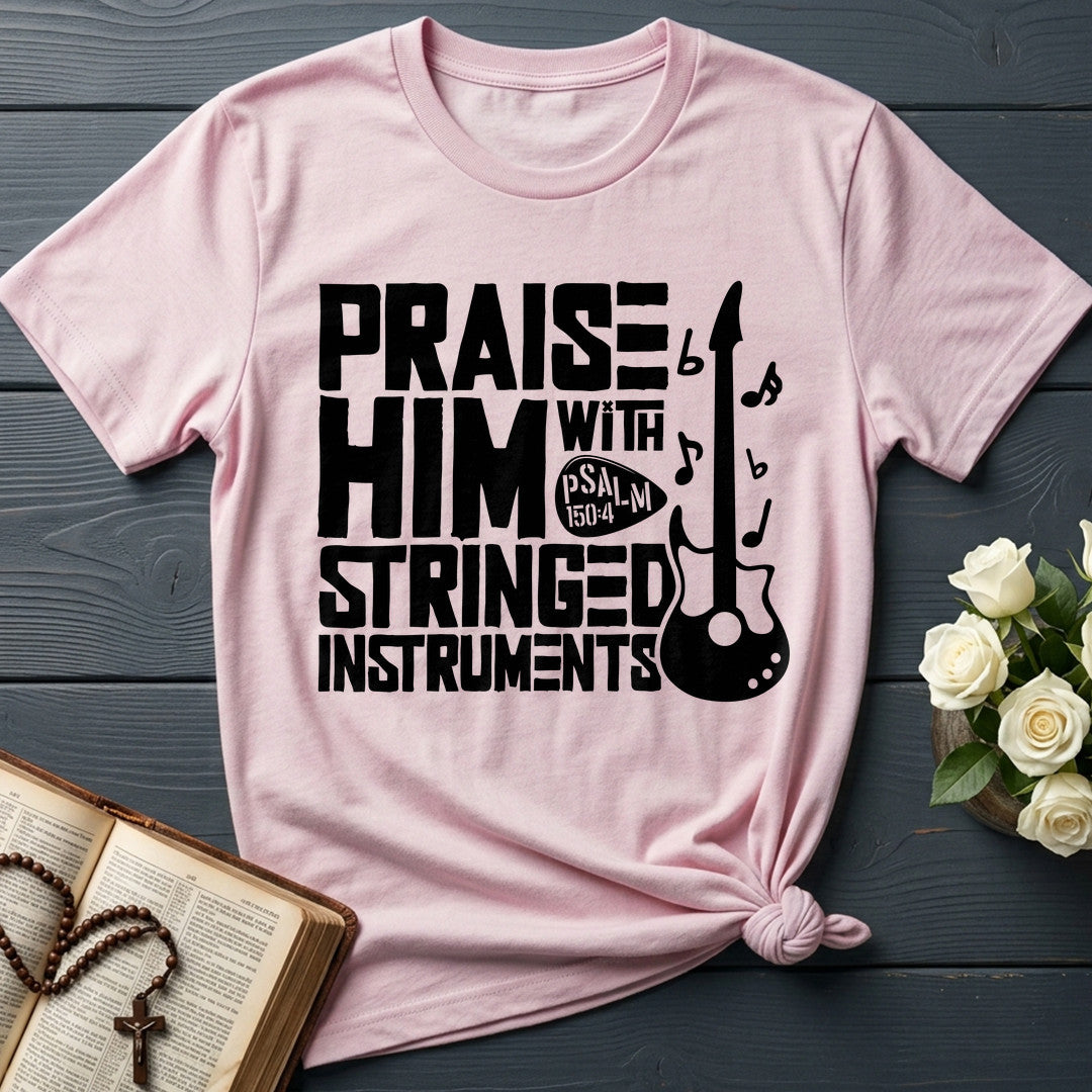 Praise Him With Stringed Instruments Psalm 150.4 01