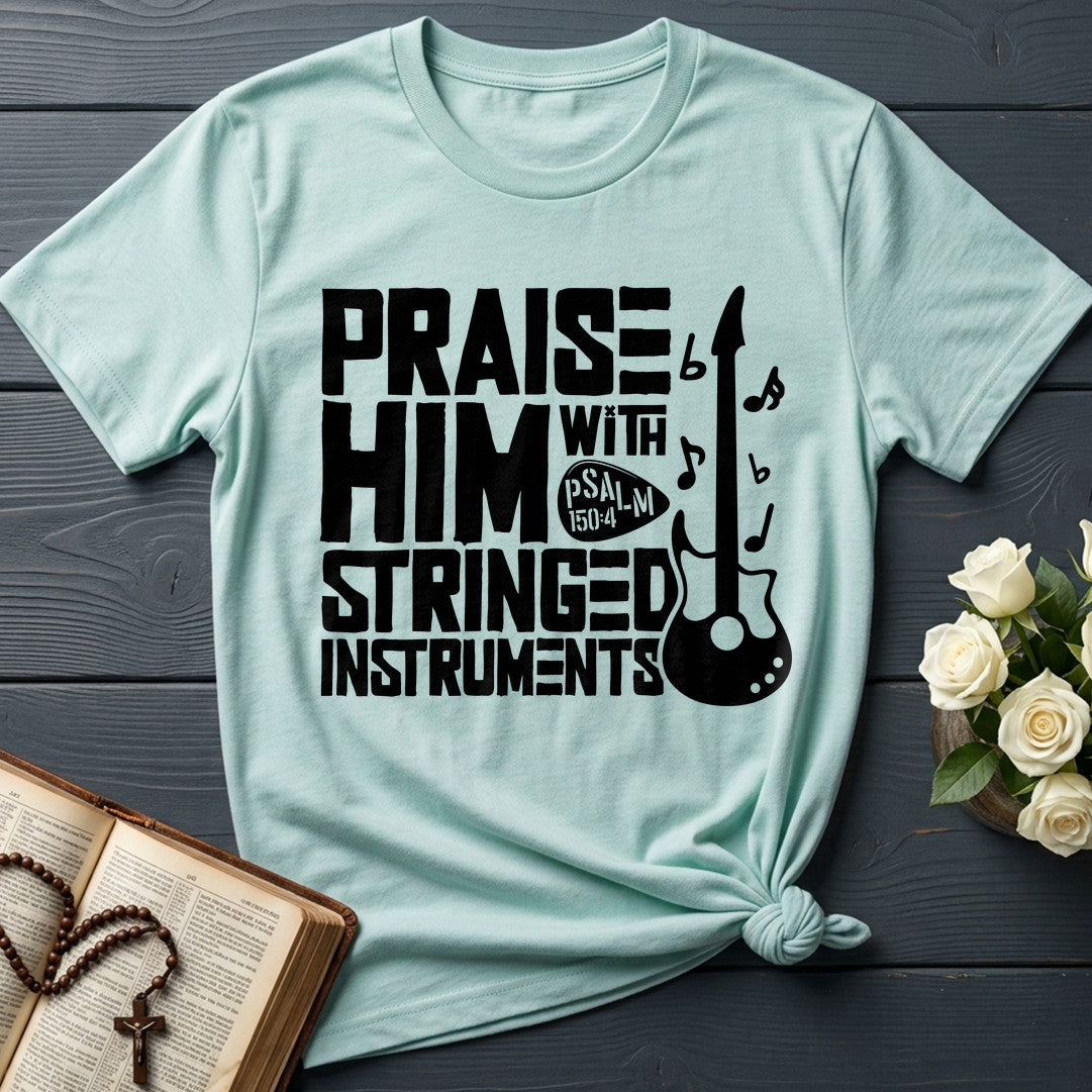 Praise Him With Stringed Instruments Psalm 150.4 01