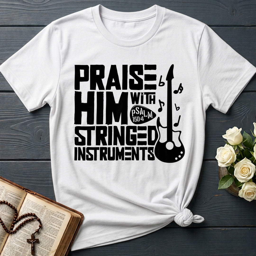 Praise Him With Stringed Instruments Psalm 150.4 01