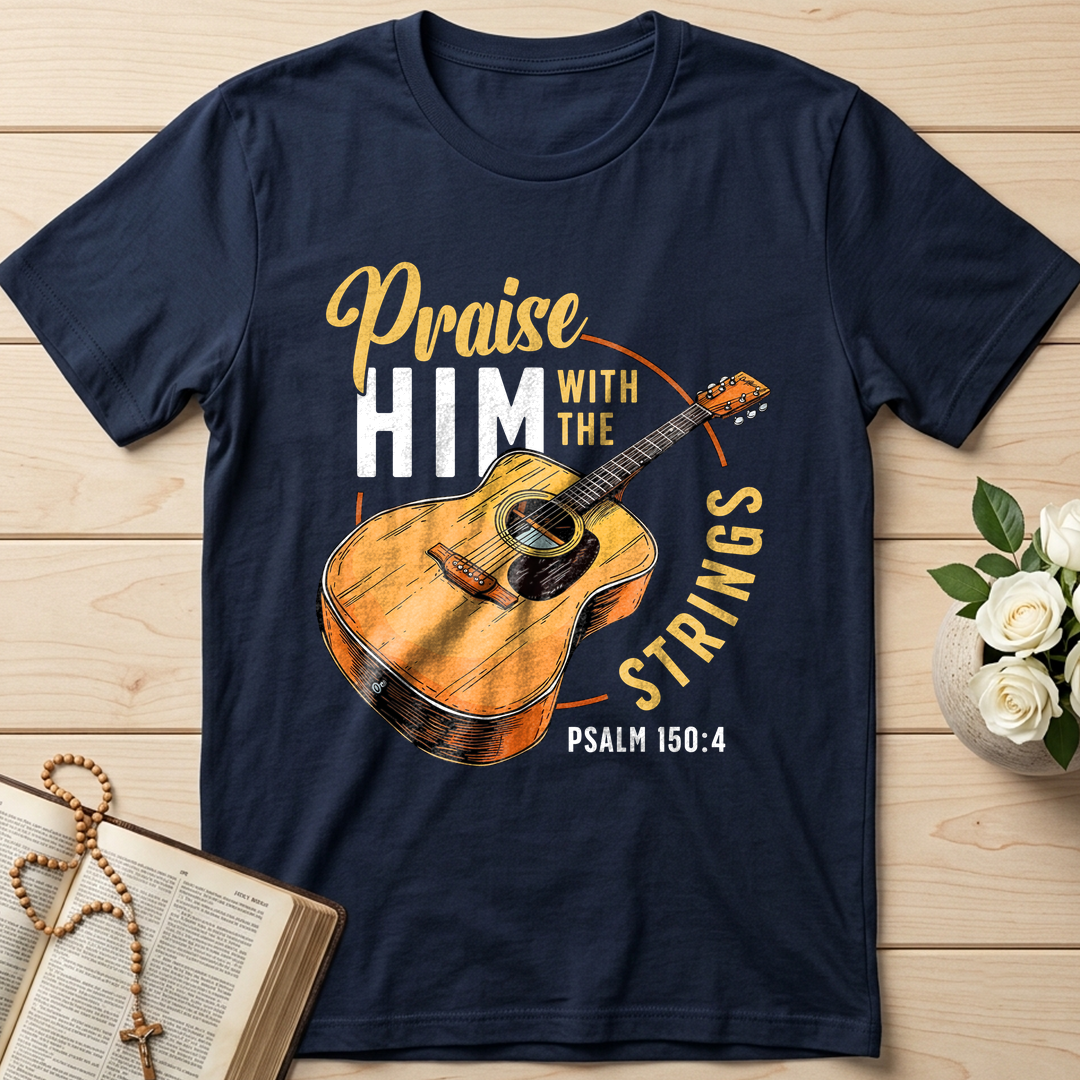 Praise Him With The Strings Psalm 150.4 01