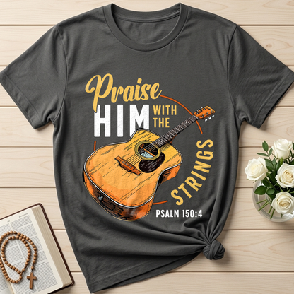 Praise Him With The Strings Psalm 150.4 01