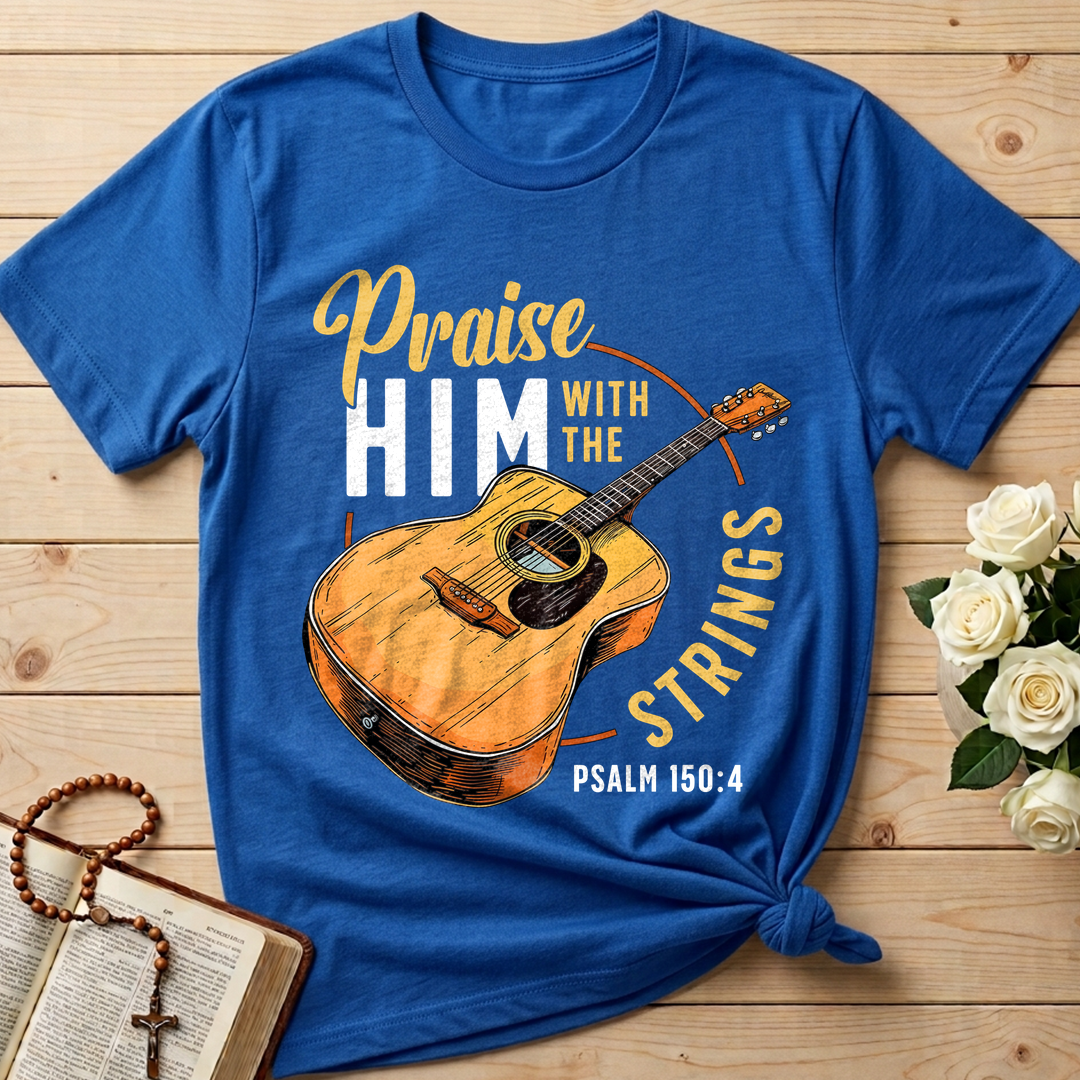 Praise Him With The Strings Psalm 150.4 01