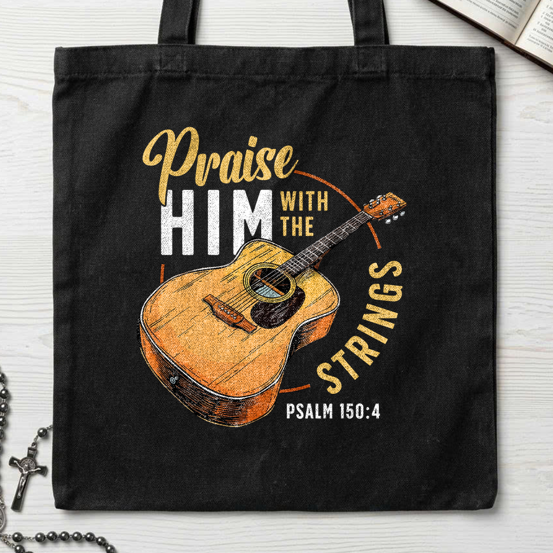 Praise Him With The Strings Psalm 150.4 01