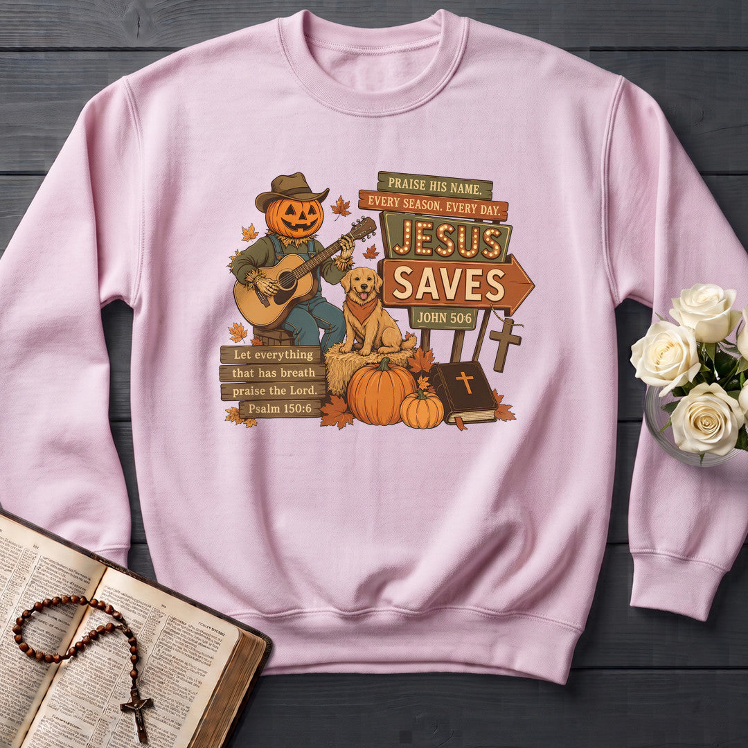 Praise His Name Every Season Every Day Jesus Saves John 50.6 01
