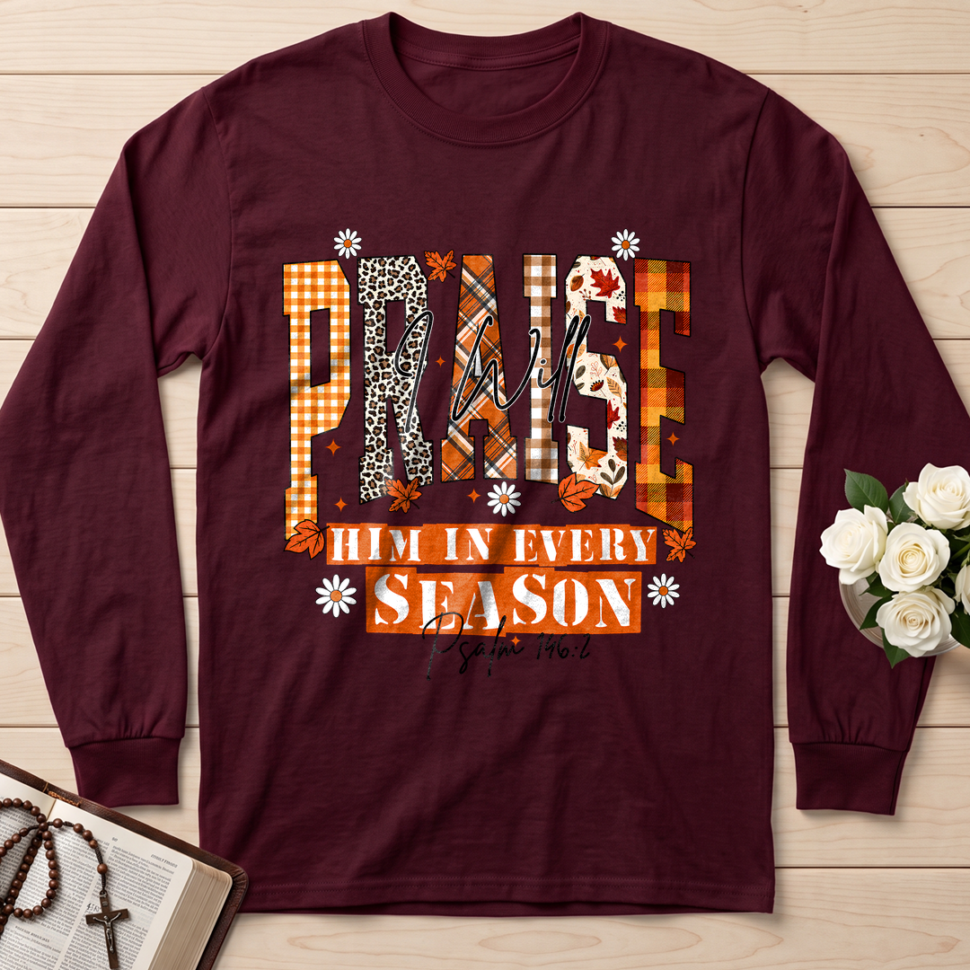 Praise I Will Him In Every Season Psalm 146.2 04