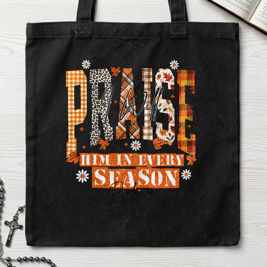 Praise I Will Him In Every Season Psalm 146.2 04