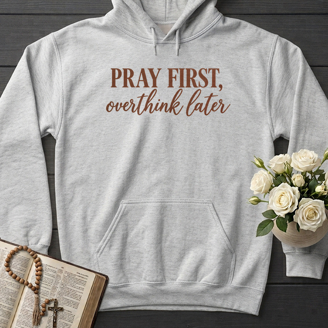 Pray First Overthink Later 01