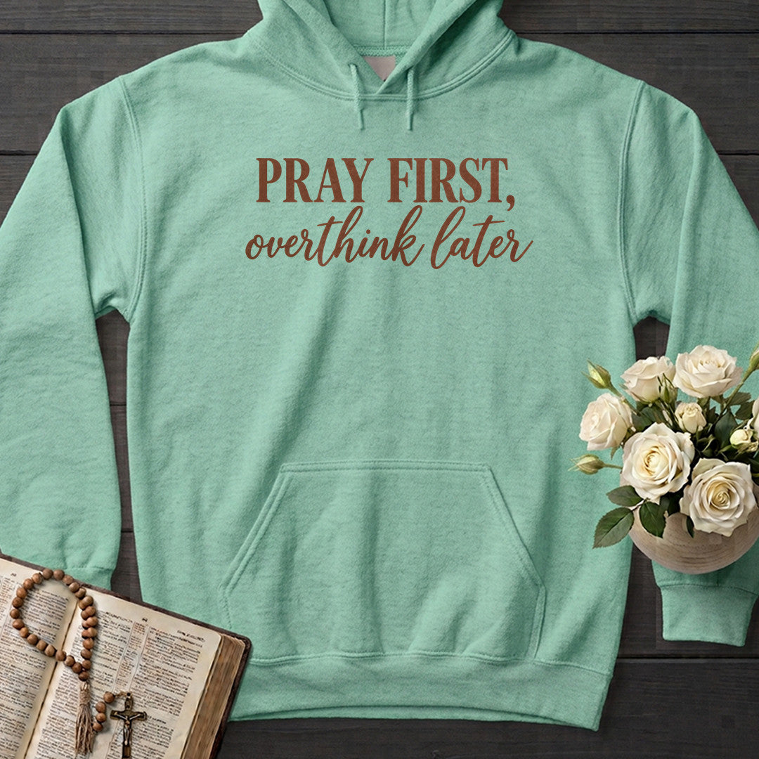 Pray First Overthink Later 01