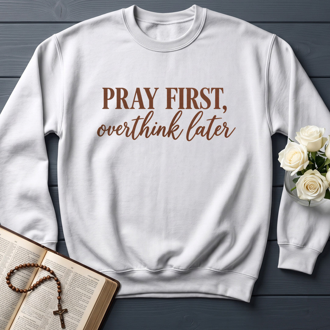 Pray First Overthink Later 01
