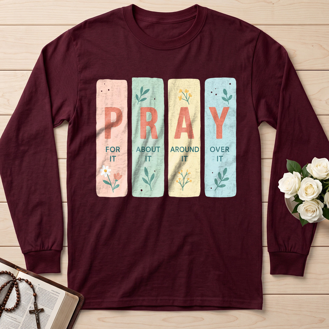 Pray For It About It Around It Over It 01
