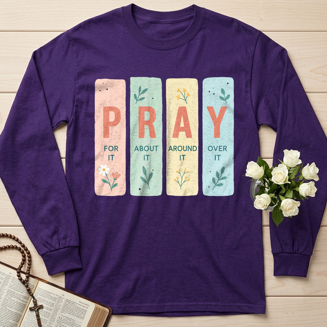Pray For It About It Around It Over It 01
