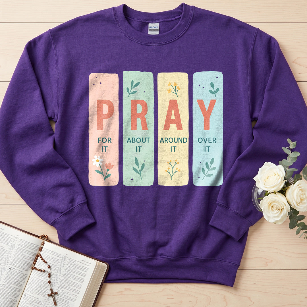 Pray For It About It Around It Over It 01