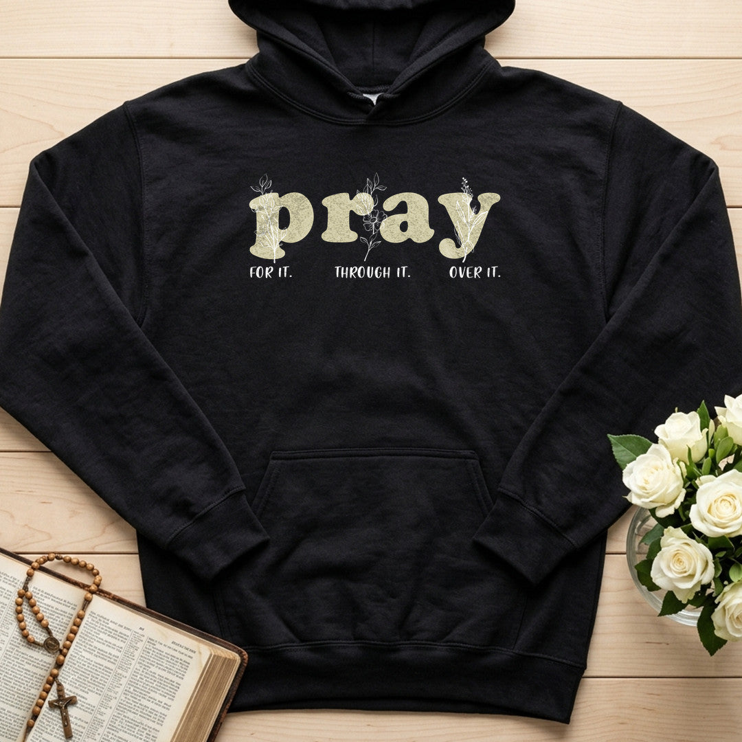 Pray For It Through It Over It 01