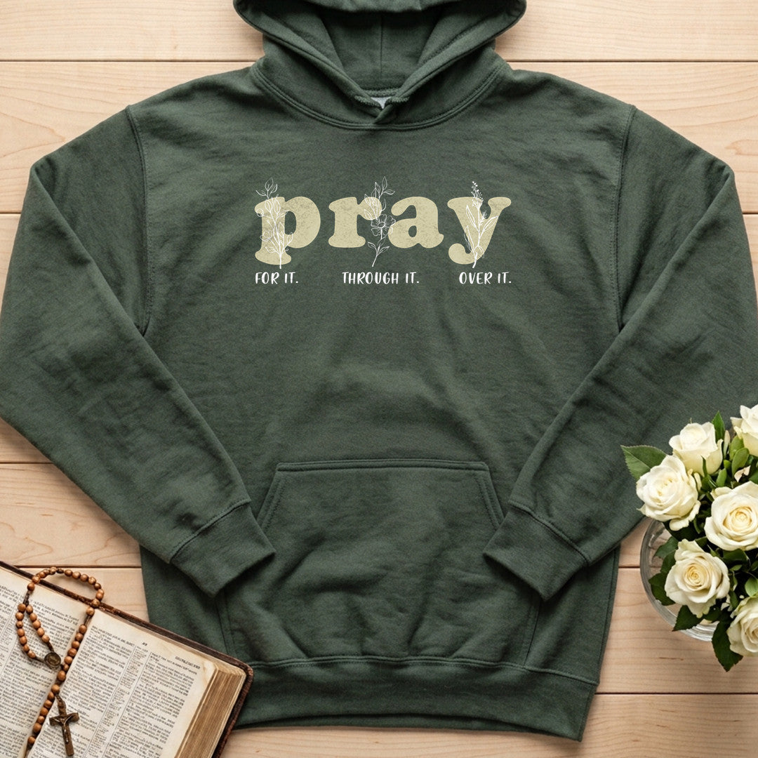 Pray For It Through It Over It 01