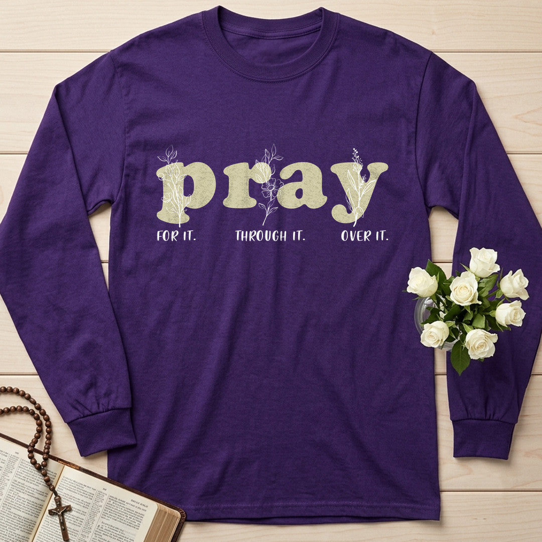 Pray For It Through It Over It 01