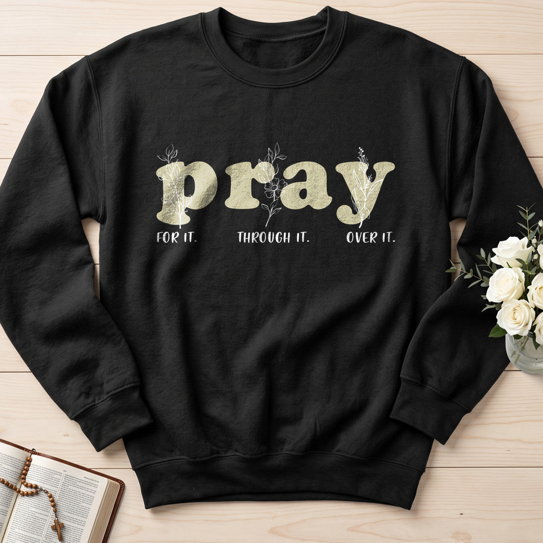 Pray For It Through It Over It 01