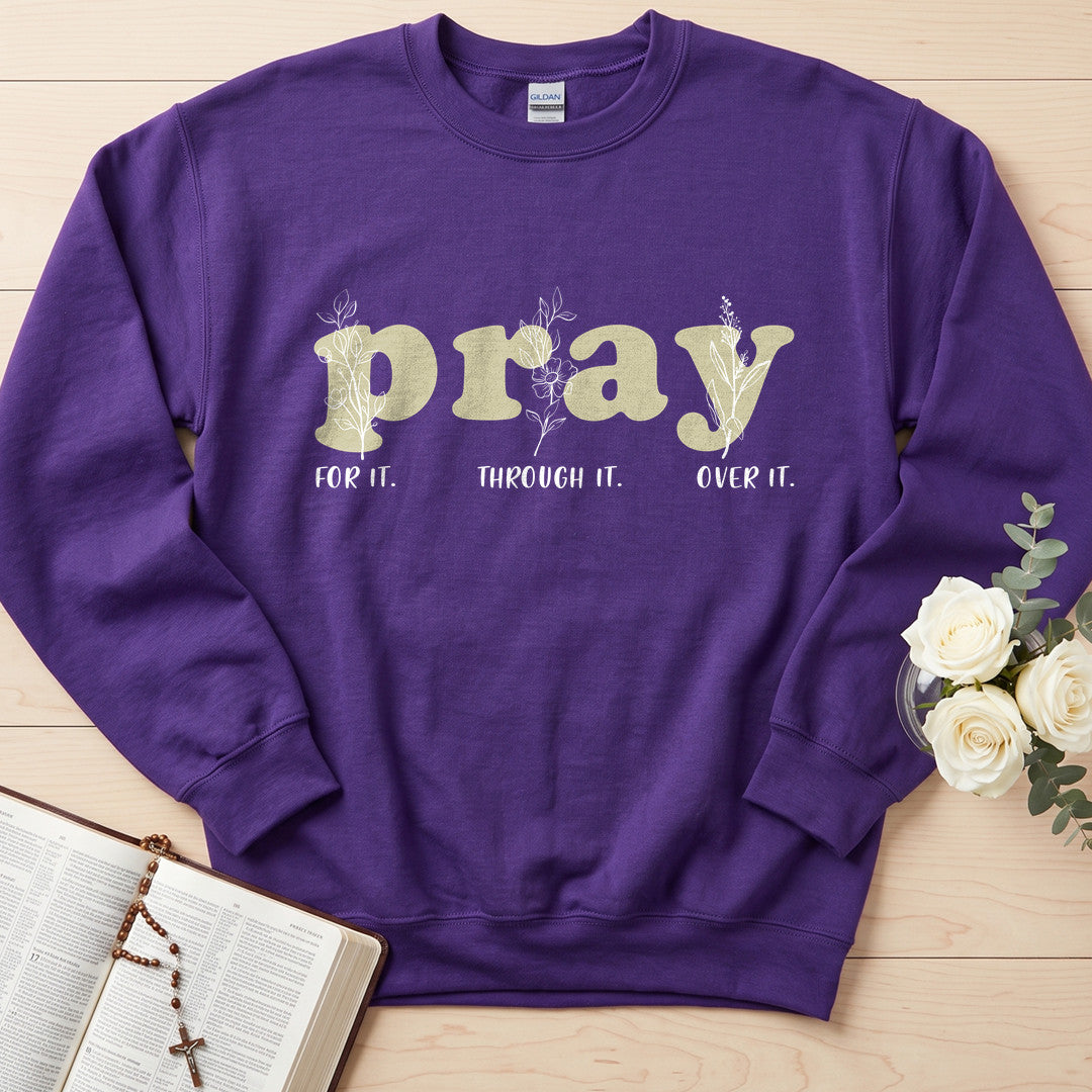 Pray For It Through It Over It 01