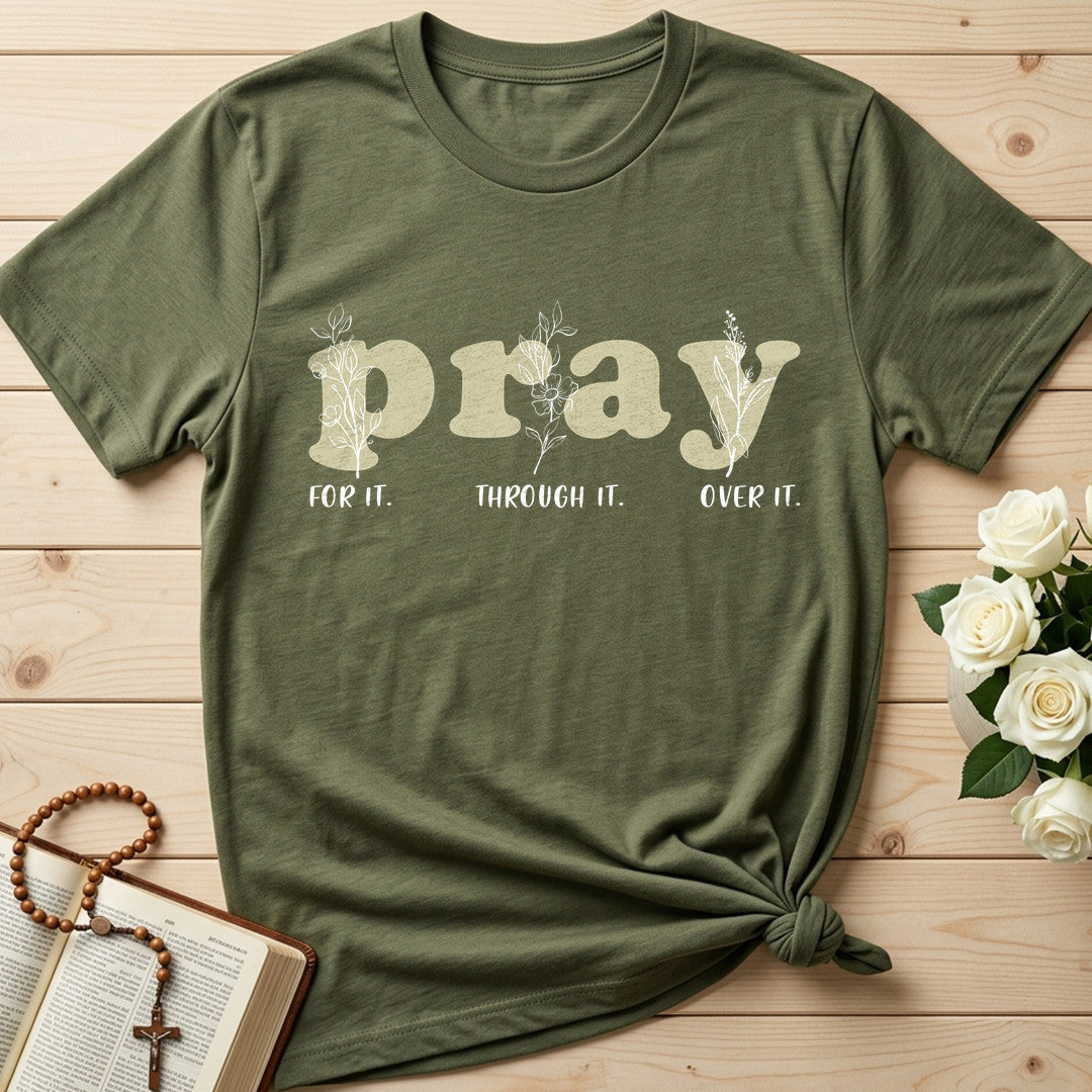 Pray For It Through It Over It 01