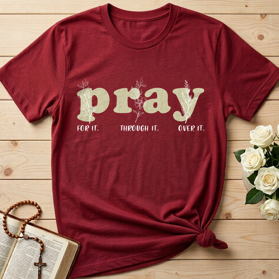 Pray For It Through It Over It 01