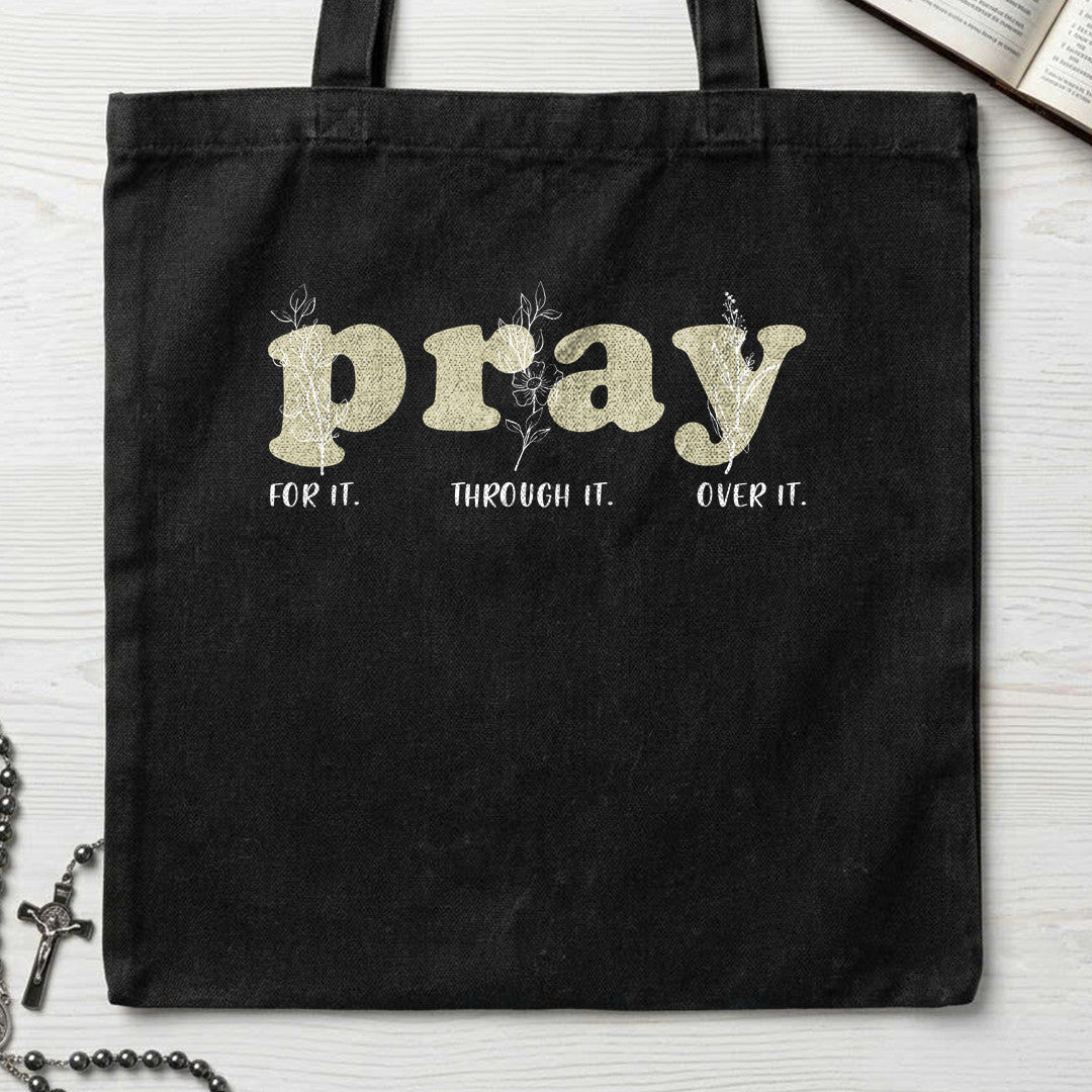 Pray For It Through It Over It 01