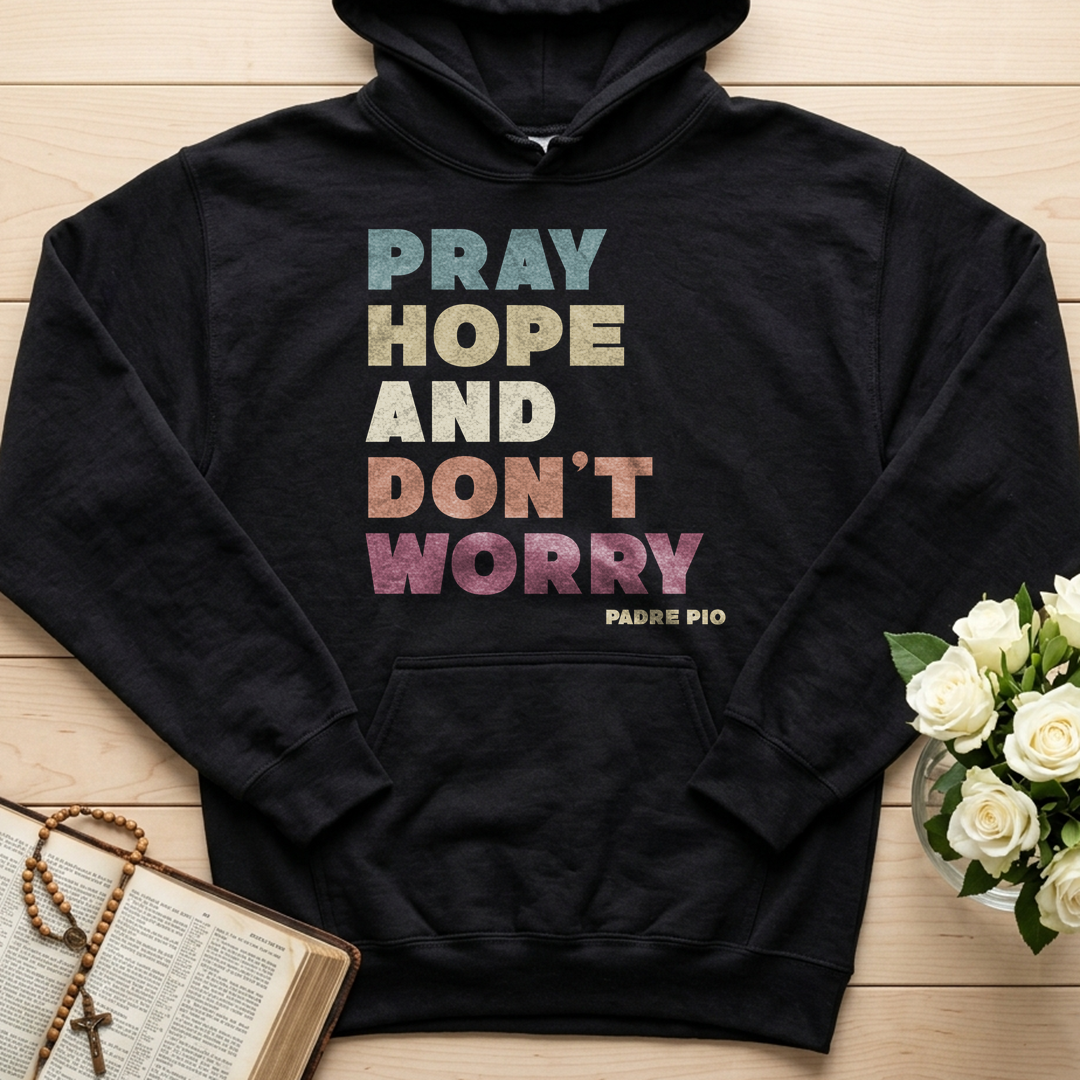 Pray Hope And Don't Worry Padre Pio 01