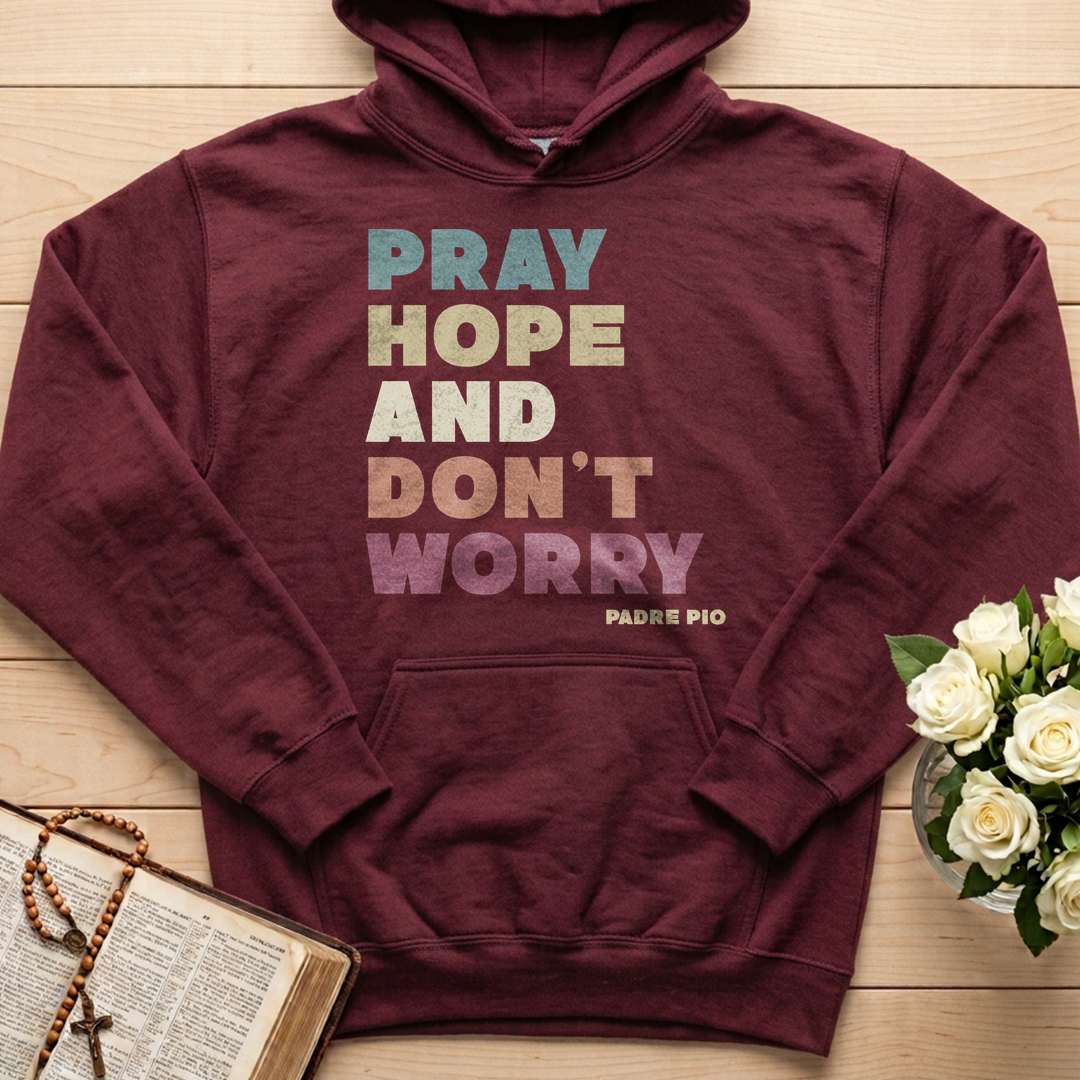 Pray Hope And Don't Worry Padre Pio 01