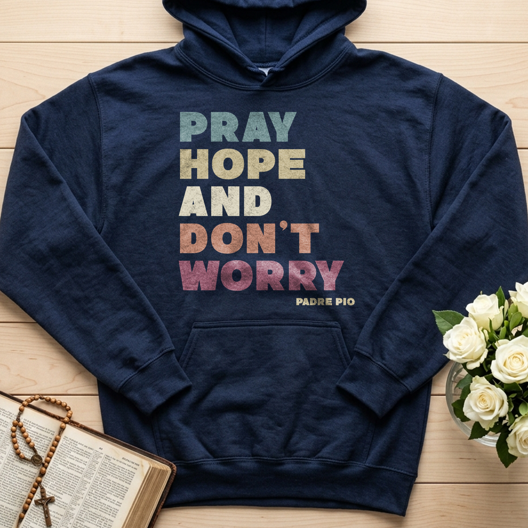 Pray Hope And Don't Worry Padre Pio 01