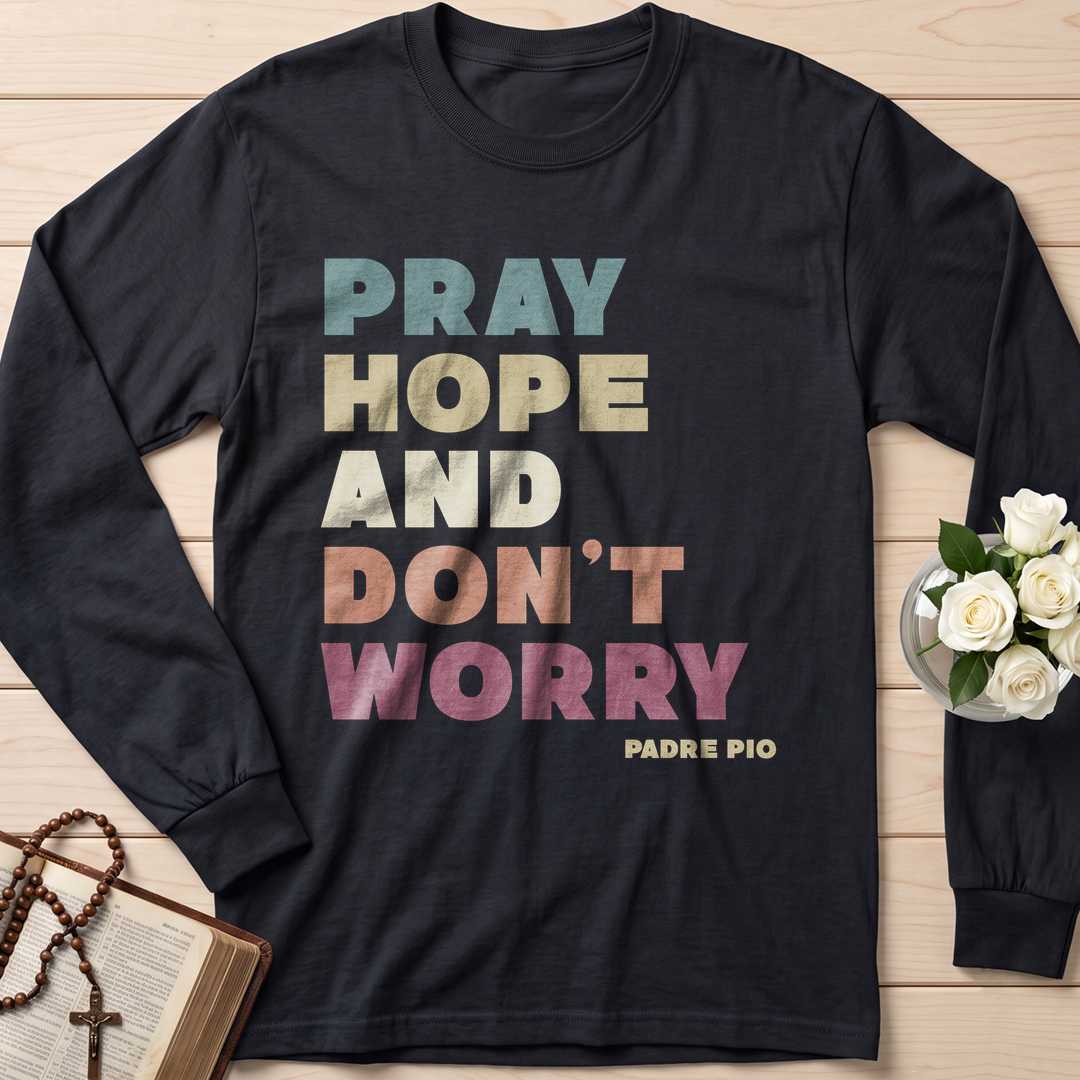 Pray Hope And Don't Worry Padre Pio 01